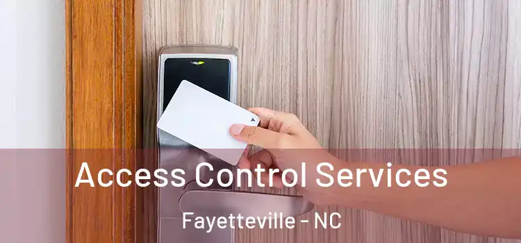 Access Control Services Fayetteville - NC
