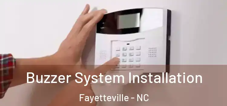 Buzzer System Installation Fayetteville - NC