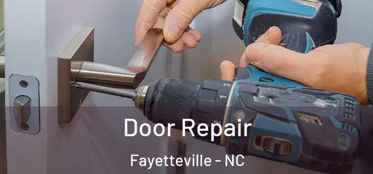 Door Repair Fayetteville - NC