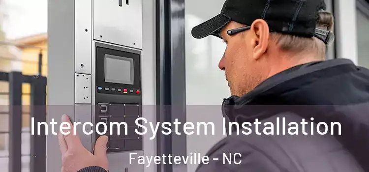 Intercom System Installation Fayetteville - NC