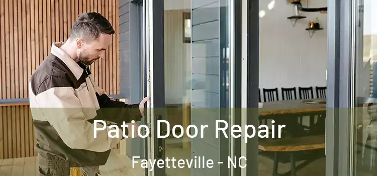 Patio Door Repair Fayetteville - NC